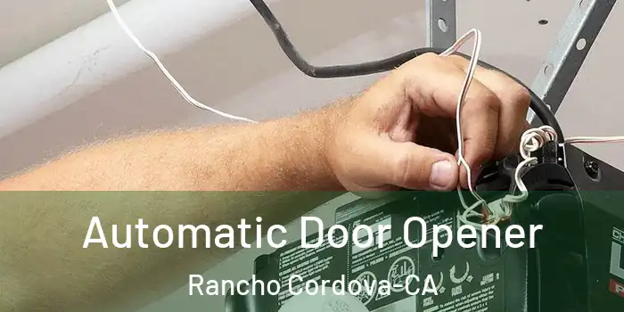  Automatic Door Opener Rancho Cordova-CA