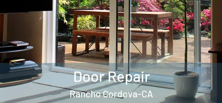  Door Repair Rancho Cordova-CA