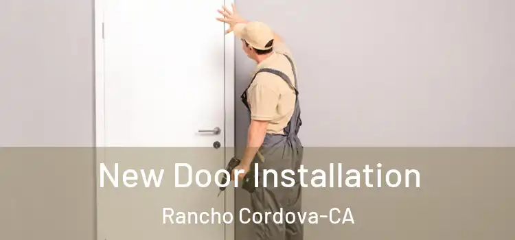  New Door Installation Rancho Cordova-CA
